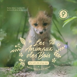 TOME 1 REEDITION « Les Animaux des bois d’à côté de chez moi »