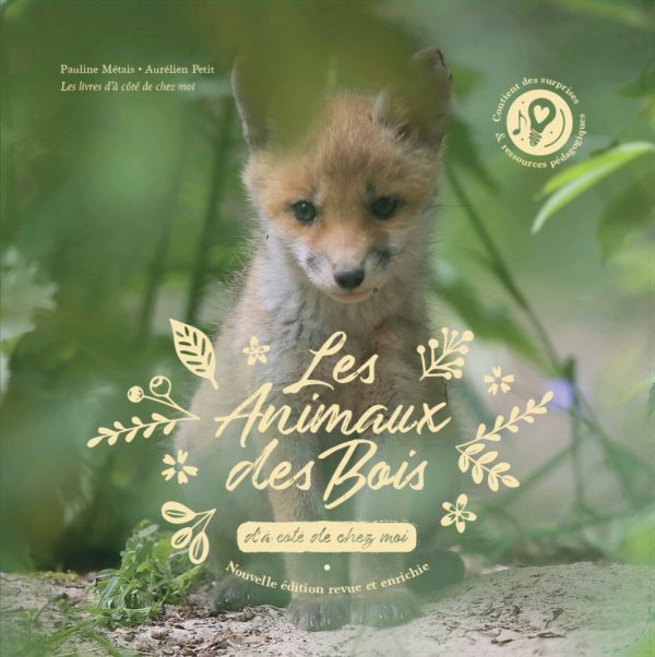 TOME 1 REEDITION « Les Animaux des bois d’à côté de chez moi »